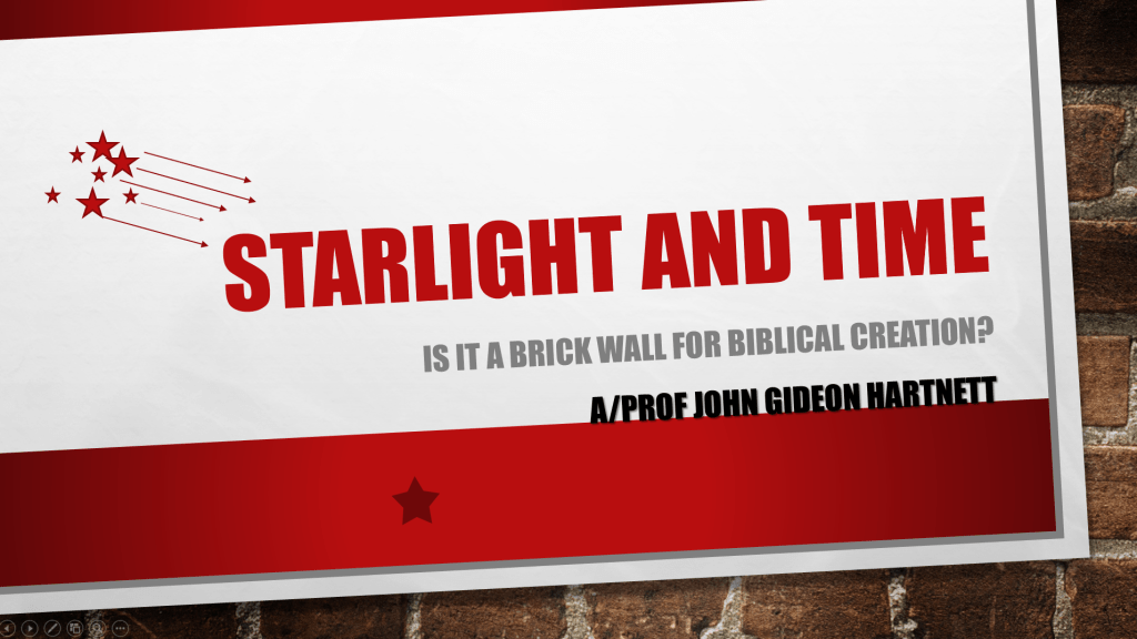 The Lecture: Starlight and Time—Is It a Brick Wall for Biblical&nbsp;Creation?