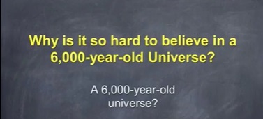 A 6000-Year-Old Universe! Who Says? Who&nbsp;Cares?