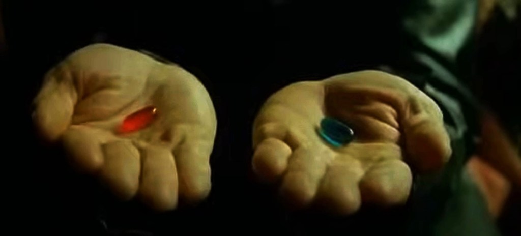 Red Pill, Blue Pill or White Pill: Which Will You&nbsp;Take?