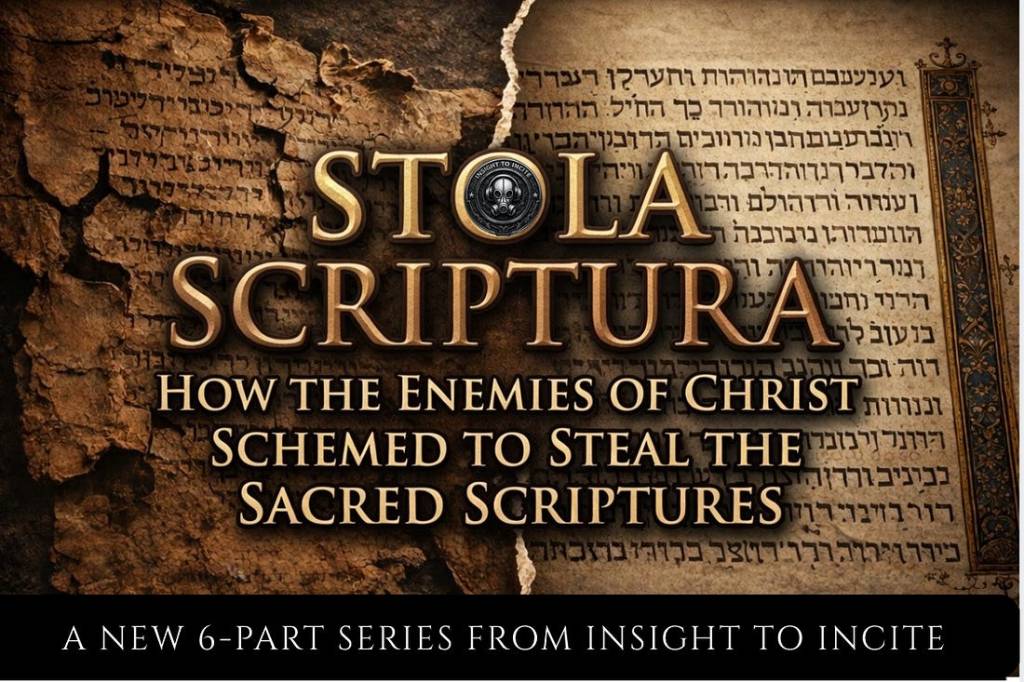 Introducing “Stola Scriptura: How the Enemies of Christ Schemed to Steal the Scriptures”